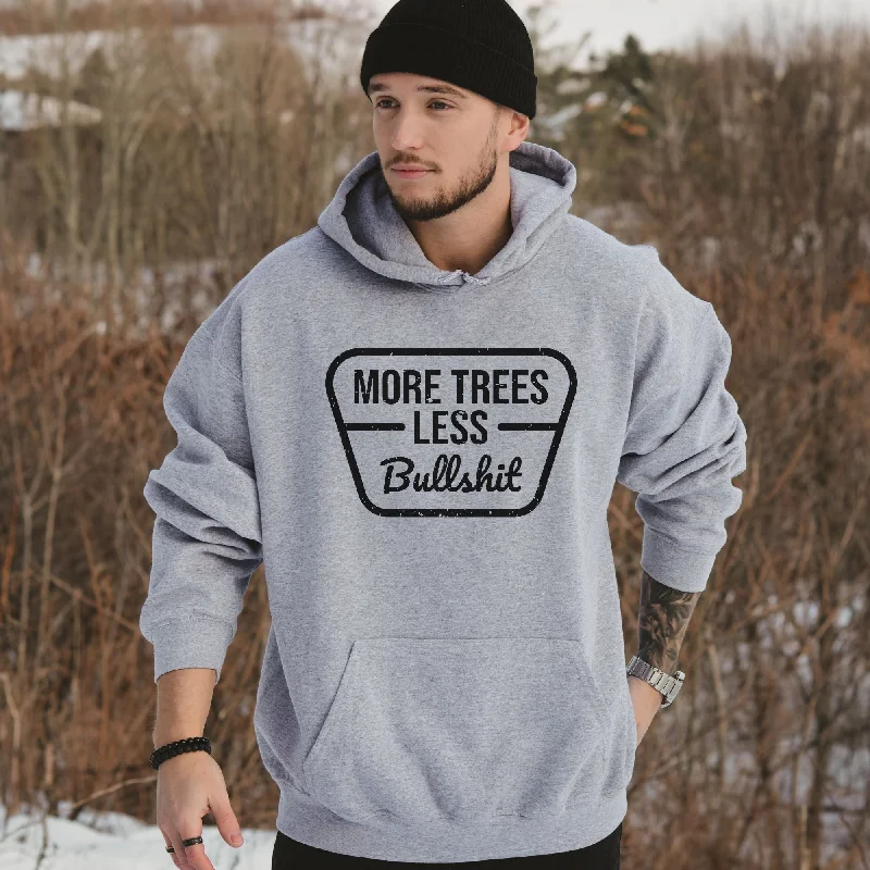 More Trees Less Bullshit Nature Sweatshirt Men and Women *UNISEX FIT*