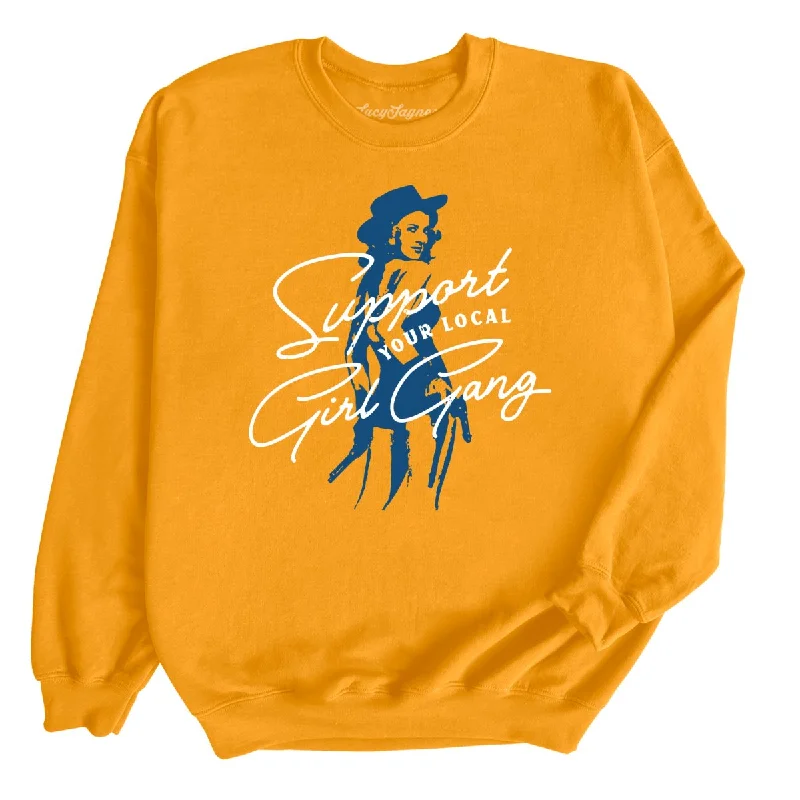 Support Your Local Girl Gang Sweatshirt